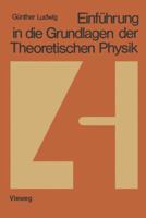 Einfuhrung in Die Grundlagen Der Theoretischen Physik 3663120708 Book Cover