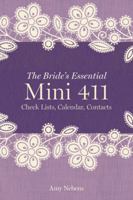 The Bride's Essential Mini 411: Checklists, Calendars, Contacts 1454908424 Book Cover