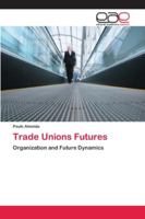 Trade Unions Futures 6202128240 Book Cover