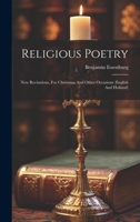 Religious Poetry: New Recitations, For Christmas And Other Occasions (english And Holland)... 1019709553 Book Cover