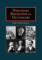 Wisconsin Biographical Dictionary 2008 2009 Edition 1878592637 Book Cover