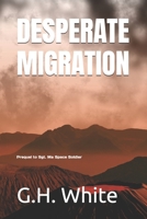 Desperate Migration B0BCY4WZXC Book Cover