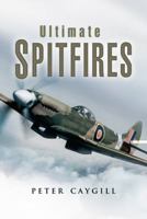 ULTIMATE SPITFIRES 1526782294 Book Cover