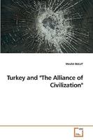 Turkey and The Alliance of Civilization 3639248554 Book Cover
