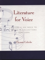 Literature for Voice: Volume II: An Index to Songs in Collections, 1985-2000 0810841347 Book Cover