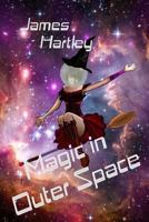 Magic in Outer Space 1492908428 Book Cover