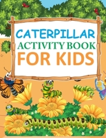 Caterpillar Activity Book For Kids: Caterpillar Adult Coloring Book B0BGNX1PTR Book Cover