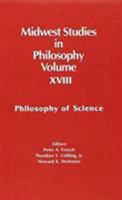 Midwest Studies in Philosophy: Philosophy of Science (Midwest Studies in Philosophy) 0268014078 Book Cover