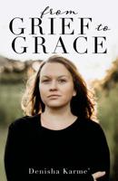 From Grief to Grace 154566658X Book Cover