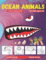 Ocean Animals Coloring Book For kids Ages 4-8: Life Under Sea Ocean Coloring Book, Ocean Animal Books for Kids, Kids Coloring Book, Activity Book for B08CWL2JT8 Book Cover