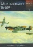 Messerschmitt Bf 109 (Classic WWII Aviation) 0752420038 Book Cover