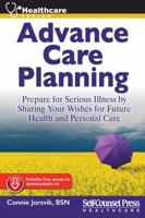 Advance Care Planning: How to Plan Ahead for Serious Illness 1770403256 Book Cover