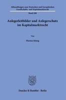 Anlegerleitbilder Und Anlegerschutz Im Kapitalmarktrecht (Abhandlungen Zum Deutschen Und Europaischen Gesellschafts Und Kapitalmarktrecht, 200) 3428185897 Book Cover