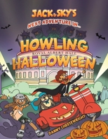Jack & Sky s Next Adventure in Howling Halloween 103589484X Book Cover