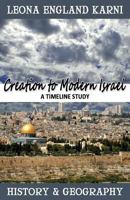 Creation to Modern Israel: A Timeline Study 1532849672 Book Cover