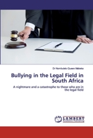Bullying in the Legal Field in South Africa 6202555068 Book Cover