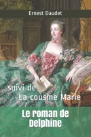Le roman de Delphine: suivi de La cousine Marie 1515016722 Book Cover