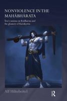 Nonviolence in the Mahabharata: Siva's Summa on Rishidharma and the Gleaners of Kurukshetra 0367000814 Book Cover