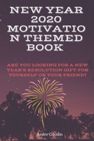 New year 2020 Motivation Themed Book : Are you looking for a New Year's Resolution gift for yourself or your friend? 1653345748 Book Cover