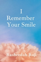 I Remember Your Smile B0C6BQM1PH Book Cover