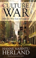 The Culture War: How the West Lost Its Greatness & Was Weakened From Within 1945757647 Book Cover