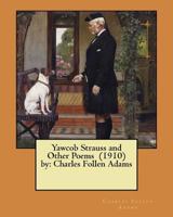 Leedle Yawcob Strauss And Other Poems (1878) 1984128825 Book Cover
