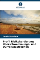 Profil Risikokartierung Überschwemmungs- und Dürrekatastrophen 6205940728 Book Cover