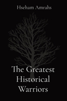 The Greatest Historical Warriors 9334062894 Book Cover