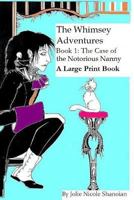 Whimsey the Aristocratic Detective in the Case of the Notorious Nanny 1500936723 Book Cover