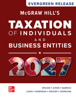 McGraw Hill's Taxation of Individuals and Business Entities 2027: Evergreen Release 1265582939 Book Cover
