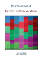 Dérives: De l'eau, vers l'eau:33 PRAELEGS (French Edition) 2322478059 Book Cover