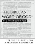 The Bible as Word of God in a Postmodern Age 0800630947 Book Cover