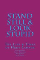 Stand Still & Look Stupid 1540392392 Book Cover