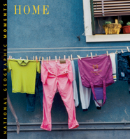 National Geographic Moments: Home (National Geographic Moments) 079226598X Book Cover