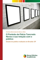 O Panteão da Pátria Tancredo Neves e sua relação com o público 6139648947 Book Cover