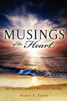 Musings of the Heart: 365 Reflections on God's Word 0987695401 Book Cover