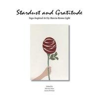 Stardust and Gratitude: Yoga-Inspired Art 0985261447 Book Cover