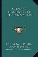 Melanges Historiques Et Religieux V2 (1888) 1166786706 Book Cover