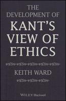 The Development of Kant's View of Ethics 1119604311 Book Cover