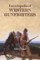 Encyclopedia of Western Gunfighters 0806123354 Book Cover