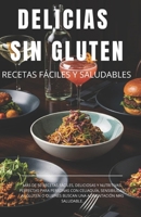 DELICIAS SIN GLUTEN: RECETAS FÁCILES Y SALUDABLES B0FST3DM27 Book Cover