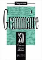 350 Exercices De Grammaire Niveau Debutant 2011550564 Book Cover