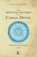 Les Profonds Mystères de la Cabale Divine: Abdita Divinæ Cabalæ Mysteria (1625) (French Edition) 2898060860 Book Cover
