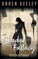The Shadow Fallacy B0CJ8F5Z27 Book Cover
