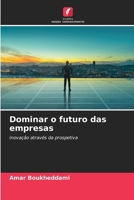 Dominar o futuro das empresas (Portuguese Edition) 6208991625 Book Cover