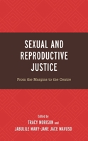 Sexual and Reproductive Justice: From the Margins to the Centre 1793644225 Book Cover