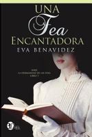 Una Fea Encantadora 1796273066 Book Cover