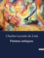 Poèmes antiques (French Edition) B0CQ493KTZ Book Cover