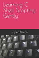 Learning C Shell Scripting Gently B099BYLPYY Book Cover