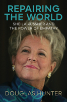 Repairing the World: Sheila Kussner and the Power of Empathy 1988025958 Book Cover